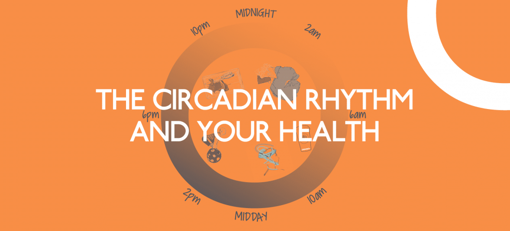 The Circadian Rhythm And Your Health
